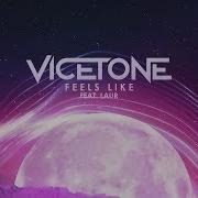 Vicetone Feels Like