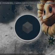 Plants Vs Zombies Main Menu Remixed By Cubemusic