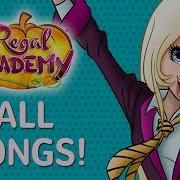 Regal Academy All Songs