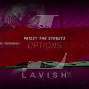 Frizzy The Streetz Options