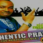 Evang Nnamdi Ewenighi Authentic Praise Vol 2 Audio Gospel Worship Music 2019 Praise Worship