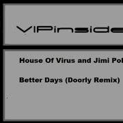 House Of Virus Better Days Doorly Remix