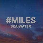 Skaiwater Miles