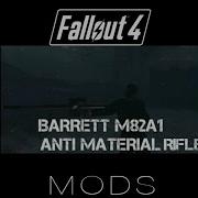 Fallout 4 Mods Barrett M82A1 Anti Material Rifle