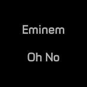 Eminem Oh No Audio