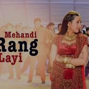 Mehandi Rang Layi Full Song Chal Mere Bhai