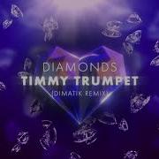 Timmy Trumpet Diamonds Dimatik Remix