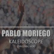 Pablo Moriego Kaleidoscope Melodic House Techno Adromusic