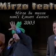 Mirzo Teatri Mirza Bu Mazza Nomli Konsert Dasturi 2003