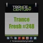 Trance Century Radio Trancefresh 248