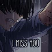 Nightcore I Miss You Lyrics