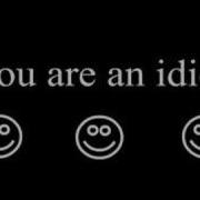 You Are Idiot Hahahaha Meme