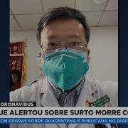 Médico Que Descobriu O Coronavírus Morre