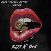 Danny Shark Emtiar Bridgy Kiss N Gun Dannyshark Bridgy Slowed