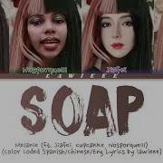 Melanie Martinez Soap Jiafei Remix