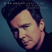 Rick Astley Angels On My Side Reimagined