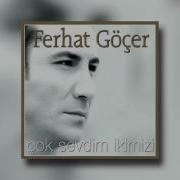 Ferhat Göçer Bizim Şarkımız