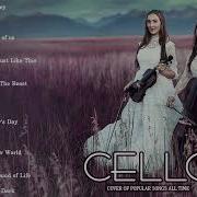 Best Instrumental Cello Covers All Time Top Cello Cover Popular Songs 2020