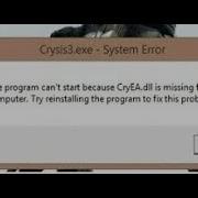 Cryea Dll Is Missing Crysis 3 Fix 100 Working