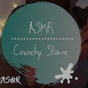 Asmr Fr Crunchy Slime Sticky Sound Whispering