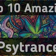 Top 10 Psytrance Songs