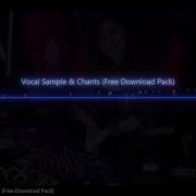 Vocals Chants Sample Pack Vol 1 Free Download