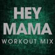 Hey Mama Workout Remix