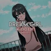 Dream Girl Ir Sais Audio Edit