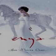 Enya And Winter Came