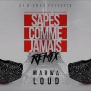 Sapés Comme Jamais Remix Feat Marwa Loud