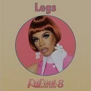 Legs From Rupaul S Drag Race 8