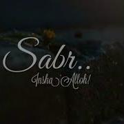 Sabr Insha Allah