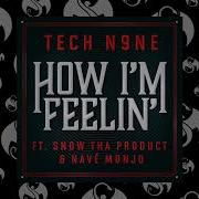 Snow Tha Product How I M Feelin Feat Snow Tha Product Navé Monjo