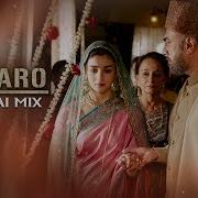 Shankar Ehsaan Loy Dilbaro Shehnai Mix From Raazi