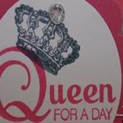 Queen For A Day