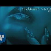 Ally Brooke Lips Don T Lie Rehab Remix