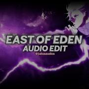 East Of Eden Zella Day Edit Audio