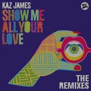 Kaz Games Show Me All You Love Smooth Remix