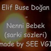 Elif Buse Doğan Nenni Bebek Kırgın Çiçekler Şarkı Sözleri