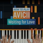 How To Play Avicii Waiting For Love Piano Tutorial