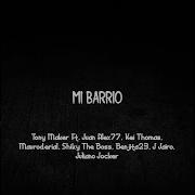 Mi Barrio Feat Juan Alex77 Kei Thomas Mauroderial Shiky The Boss Benjita23 J Jairo Juliano Jocker