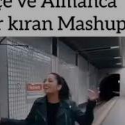 Türkçe Ve Almanca Rekor Kiran Mashup