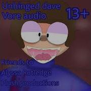 Unhinged Dave Vore Audio