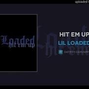Hit Em Up Lil Loaded Instrumental