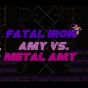 Fatal Iron Amy Vs Metal Amy Sally Exe Eye Of Three Soundtrack Extended