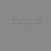 Khalid Normani Love Lies Slowed Down