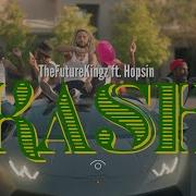 The Future Kingz Kash Feat Hopsin