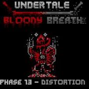 Undertale Bloody Breath Phase 13 5