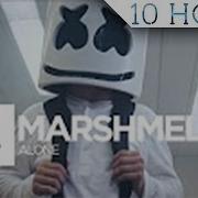 Marshmello Alone 10 Hours