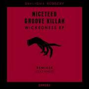 Niceteed Groove Killah Wickedness